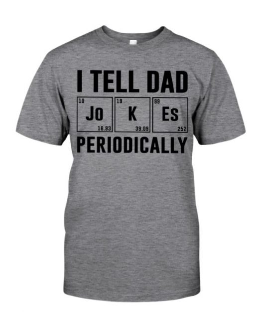 I Tell Chemistry Dad Joke Periodically
