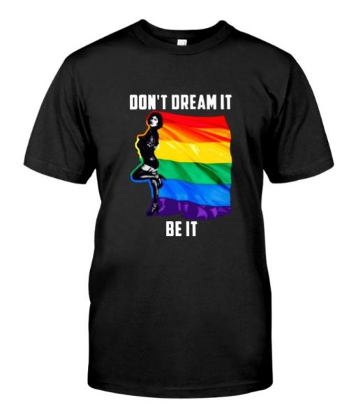 LGBT Fabulous Don't Dream It Be It