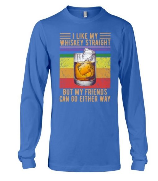 Straight Whiskey But Gay Friends Can Go Either Way