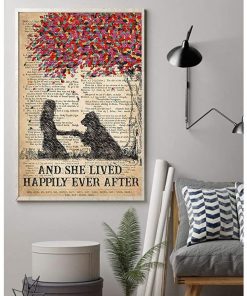 Girl Love Dog And She Lived Happily Ever After