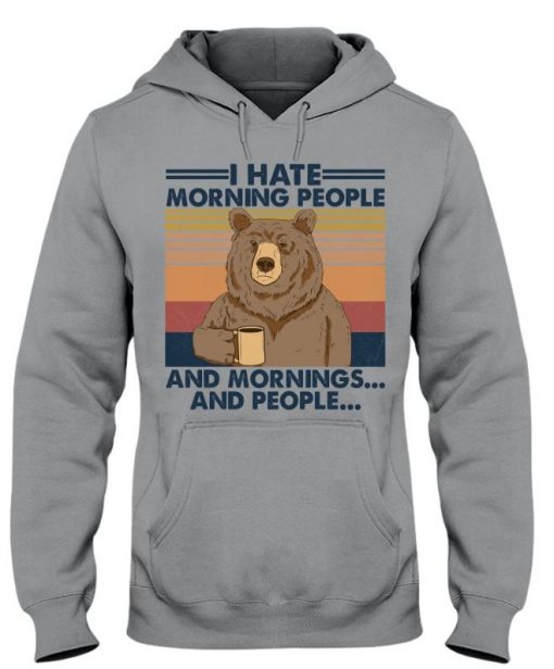 Bear I Hate Morning People And Mornings And People