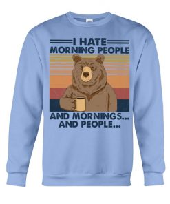Bear I Hate Morning People And Mornings And People