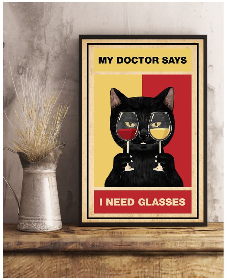 Black Cat My Doctor Says I Need Glasses Wine Poster Blinkenzo