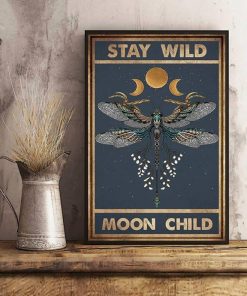 Dragonfly Stay Wild Moon Child Motivational Poster