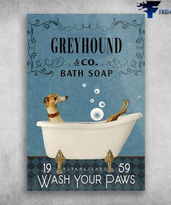 Greyhound Bathtub Bath Soap Wash Your Paws