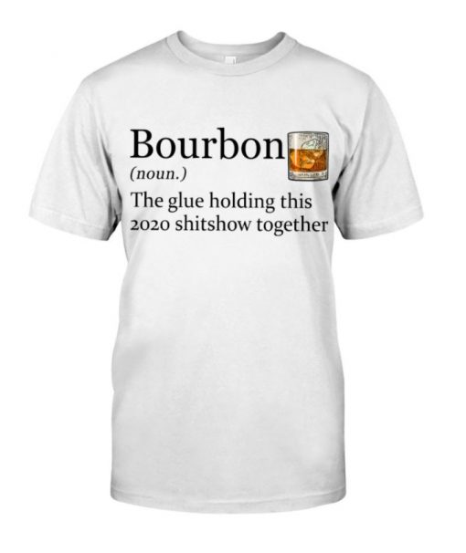Bourbon definition holding 2020 shitshow together