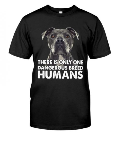 Bulldog There is Only One Dangerous Breed Humans