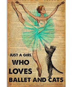 Classy Just A Girl Who Loves Ballet And Cats