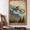Everything Will Kill You Choose Mountain Biking Fun