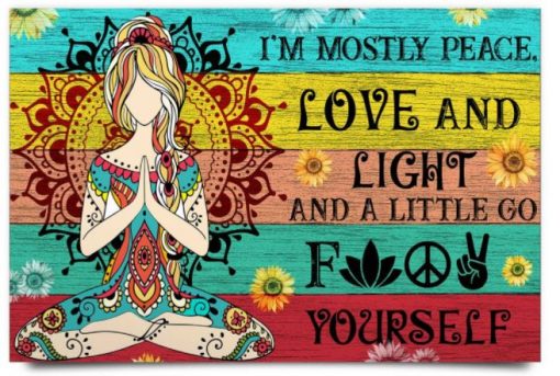 I'm Peace Love Light Go Fuck Yourself Meditation Zen
