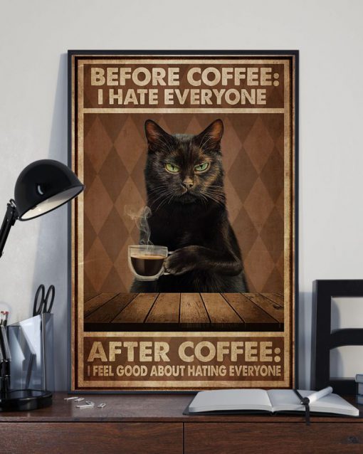 Before Hate Everyone After Coffee Feel Good About Hating