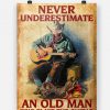 Never Underestimate An Old Man Who Plays Guitar