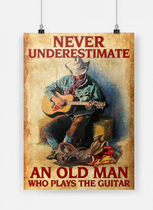 Never Underestimate An Old Man Who Plays Guitar