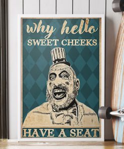 Why Hello Sweet Cheeks Captain Spaulding Have A Seat