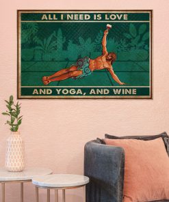 All I need is love and yoga and wine posterx