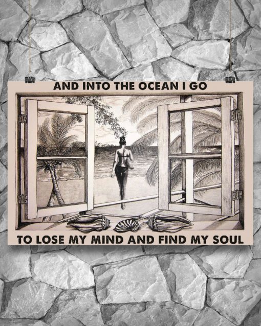 Beach Girl Window And into the ocean I go to lose my mind and find my soul posterx