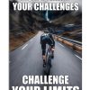 Cycling Don't limit your challenges challenge your limits poster