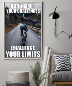 Cycling Don't limit your challenges challenge your limits posterz