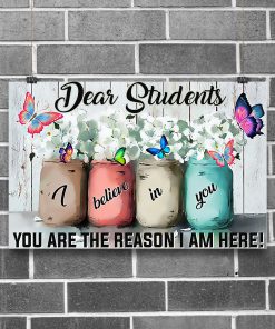 Dear Students You Are The Reason I Am Here Posterc
