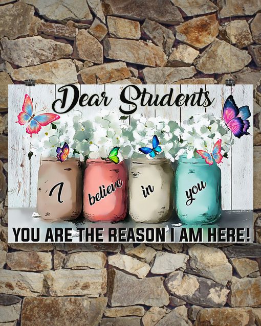 Dear Students You Are The Reason I Am Here Posterx