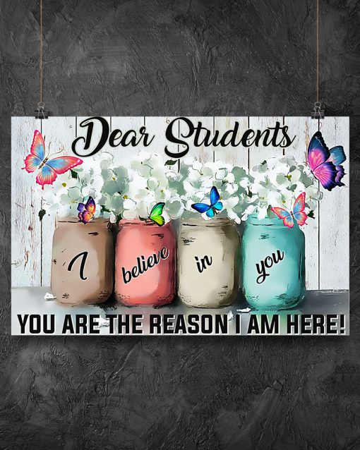 Dear Students You Are The Reason I Am Here Posterz