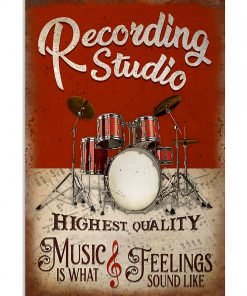 Drummer - Recording Studio Highest Quality Music Is What Feelings Sound Like Poster