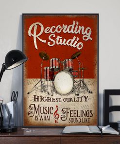 Drummer - Recording Studio Highest Quality Music Is What Feelings Sound Like Posterx