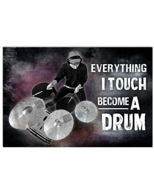 Everything I touch becomes a drum poster