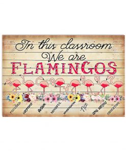 In This Classroom We Are Flamingos Poster