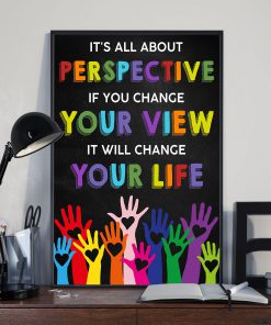 It's All About Perspective If You Change Your View It Will Change Your Life Posterx