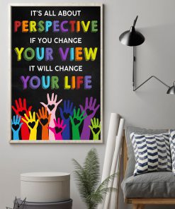 It's All About Perspective If You Change Your View It Will Change Your Life Posterz