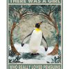 Once upon a time there was a girl who really loved penguins That was me poster
