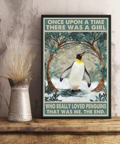 Once upon a time there was a girl who really loved penguins That was me posterc