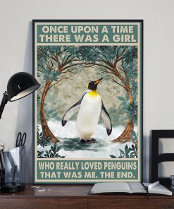 Once upon a time there was a girl who really loved penguins That was me posterx