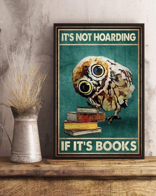 Owl It's not hoarding If it's books posterx