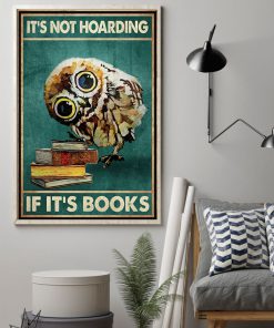 Owl It's not hoarding If it's books posterz
