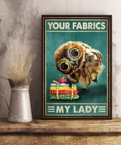 Owl Your fabrics my lady posterx