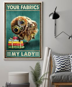 Owl Your fabrics my lady posterz