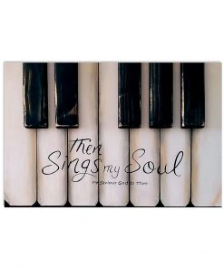 Piano Then Sings My Soul Poster