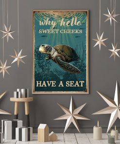 Sea Turtle Why Hello Sweet Cheeks Posterc