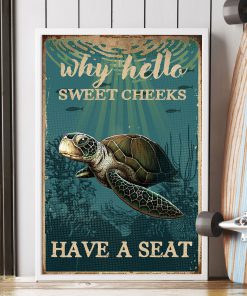 Sea Turtle Why Hello Sweet Cheeks Posterx