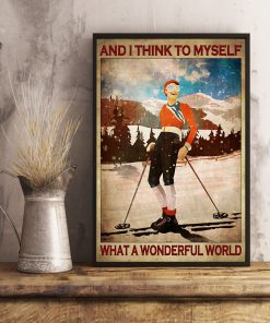 Skiing And I think to myself what a wonderful world posterx
