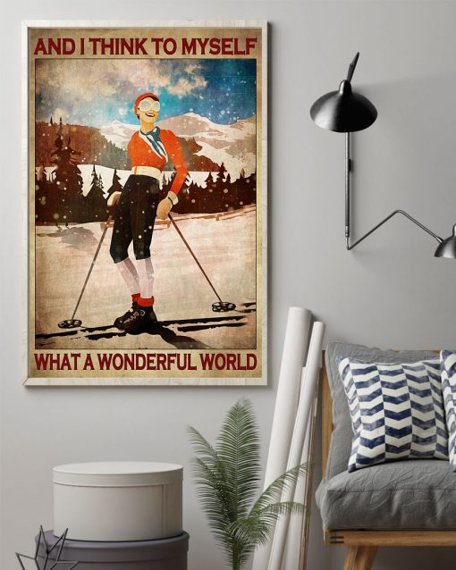 Skiing And I think to myself what a wonderful world posterz