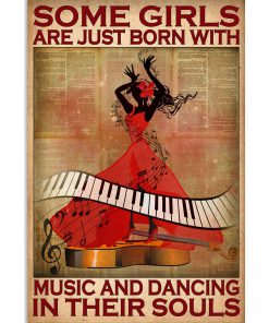 Some girls are just born with music and dancing in their souls poster