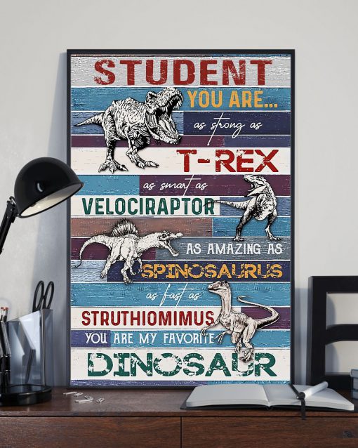 Student you are as strong as T-rex as smart as velociraptor Dinosaur posterx