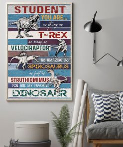 Student you are as strong as T-rex as smart as velociraptor Dinosaur posterz