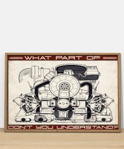 What part of don't you understand Car Flat Engine posterz