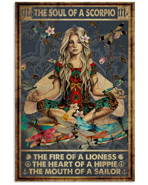 Yoga The soul of a Scorpio The fire of a lioness The heart of a hippie The mouth of a sailor poster