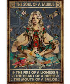 Yoga The soul of a Taurus The fire of a lioness The heart of a hippie The mouth of a sailor poster