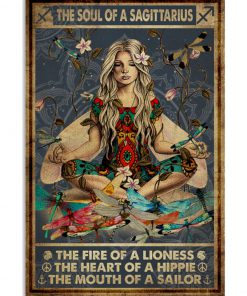 Yoga The soul of a sagittarius The fire of a lioness The heart of a hippie The mouth of a sailor poster